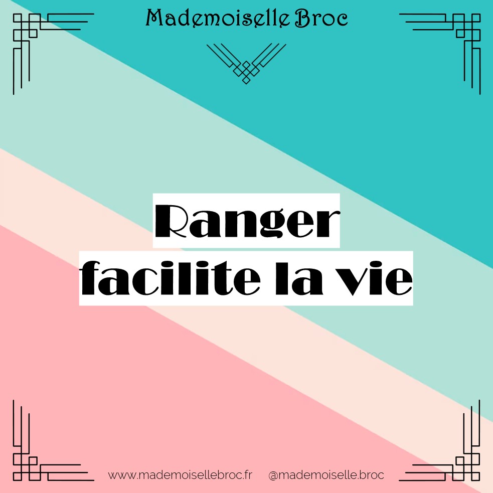 Fond multicolore avec la phrase "Ranger facilite la vie"