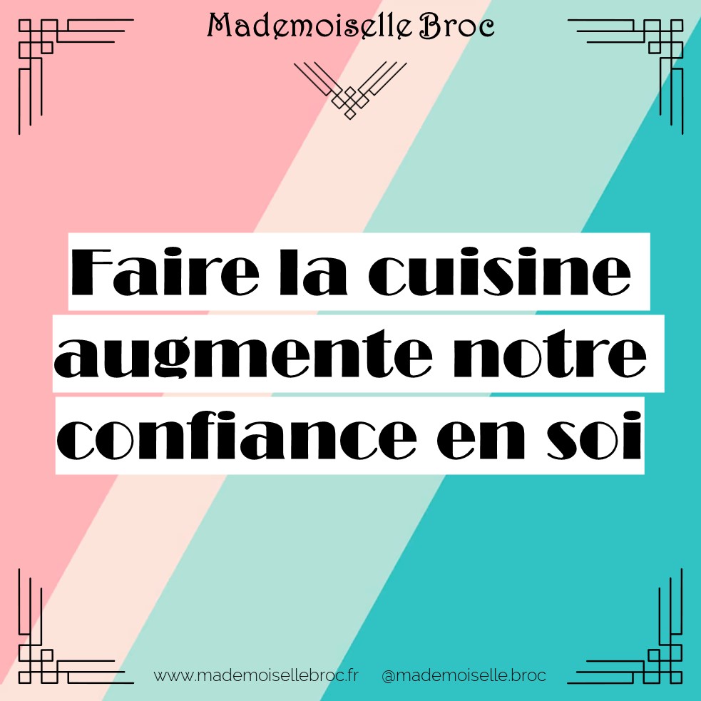 Fond multicolore avec la phrase "Faire la cuisine augmente notre confiance en soi"